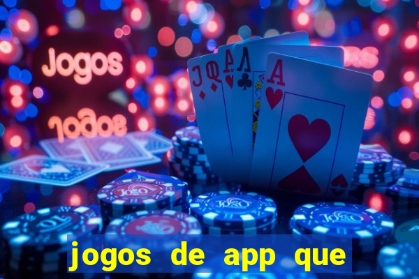 jogos de app que ganha dinheiro